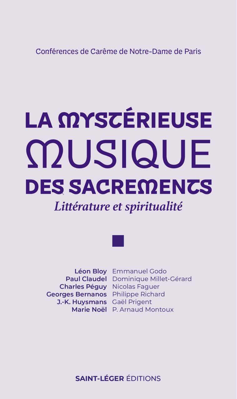 La mystérieuse musique des sacrements - Littérature et spiritualité -  Collectif - SAINT LEGER