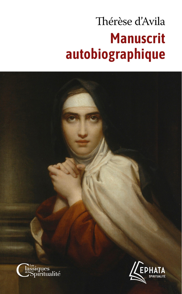 Manuscrit autobiographique -  THERESE D'AVILA - EPHATA