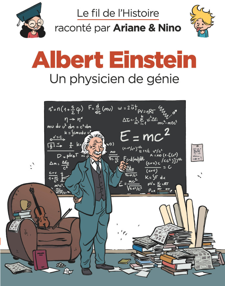 Le fil de l'Histoire raconté par Ariane & Nino - Albert Einstein -  Erre Fabrice - DUPUIS