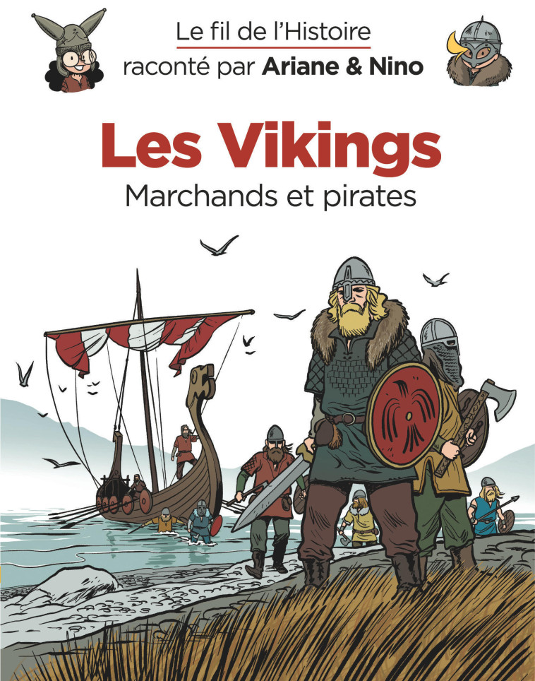 Le fil de l'Histoire raconté par Ariane & Nino - Les Vikings -  Savoia Sylvain - DUPUIS