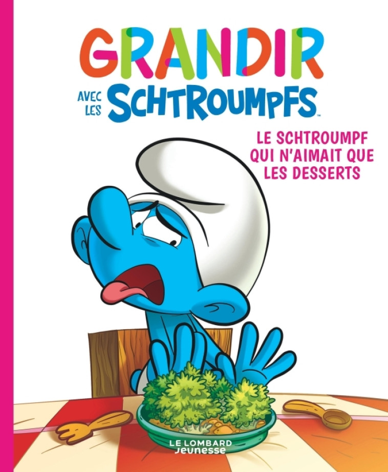 Grandir avec les Schtroumpfs  - Tome 3 - Le Schtroumpf qui n'aimait que les desserts -  Falzar - LOMBARD JEUNESS