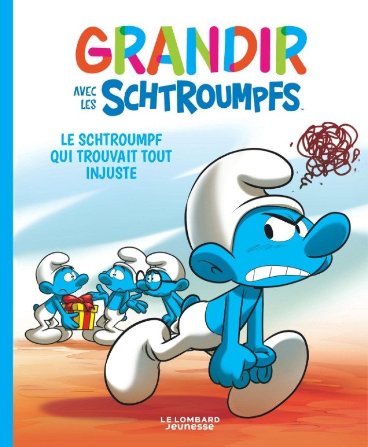 Grandir avec les Schtroumpfs  - Tome 5 - Le Schtroumpf qui trouvait tout injuste - XXX - LOMBARD JEUNESS