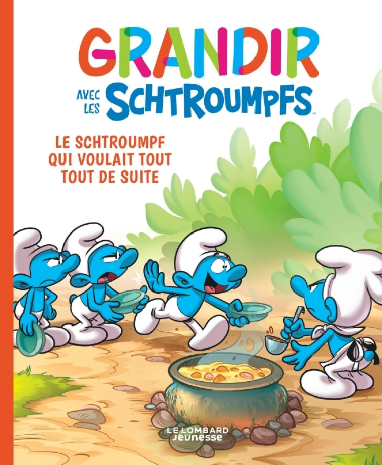 Grandir avec les Schtroumpfs  - Tome 7 - Le Schtroumpf qui voulait tout tout de suite - XXX - LOMBARD JEUNESS