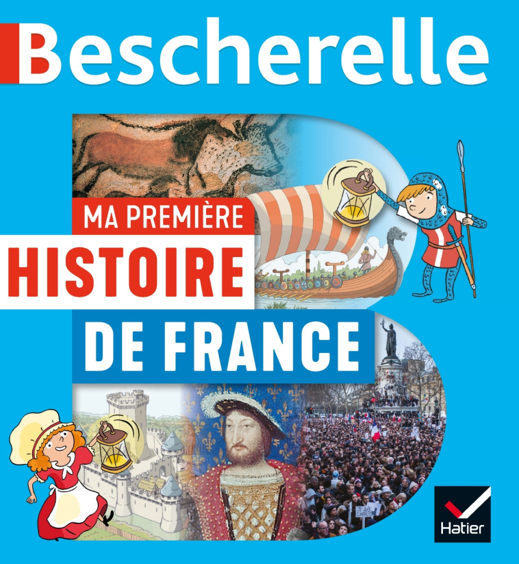 Bescherelle - Ma première histoire de France - Martin Ivernel - HATIER