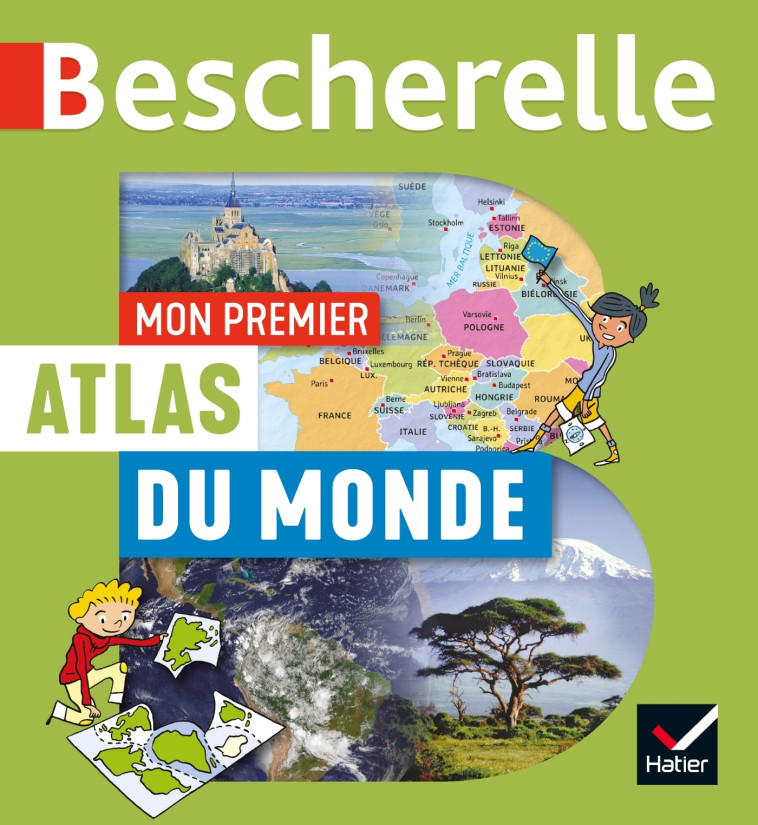 Bescherelle - Mon premier atlas du monde - Françoise Bouron - HATIER