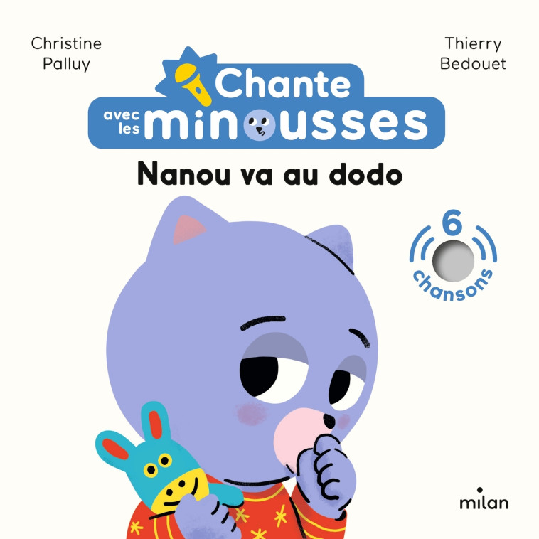 Chante avec les Minousses - Nanou va au dodo - Christine Palluy - MILAN