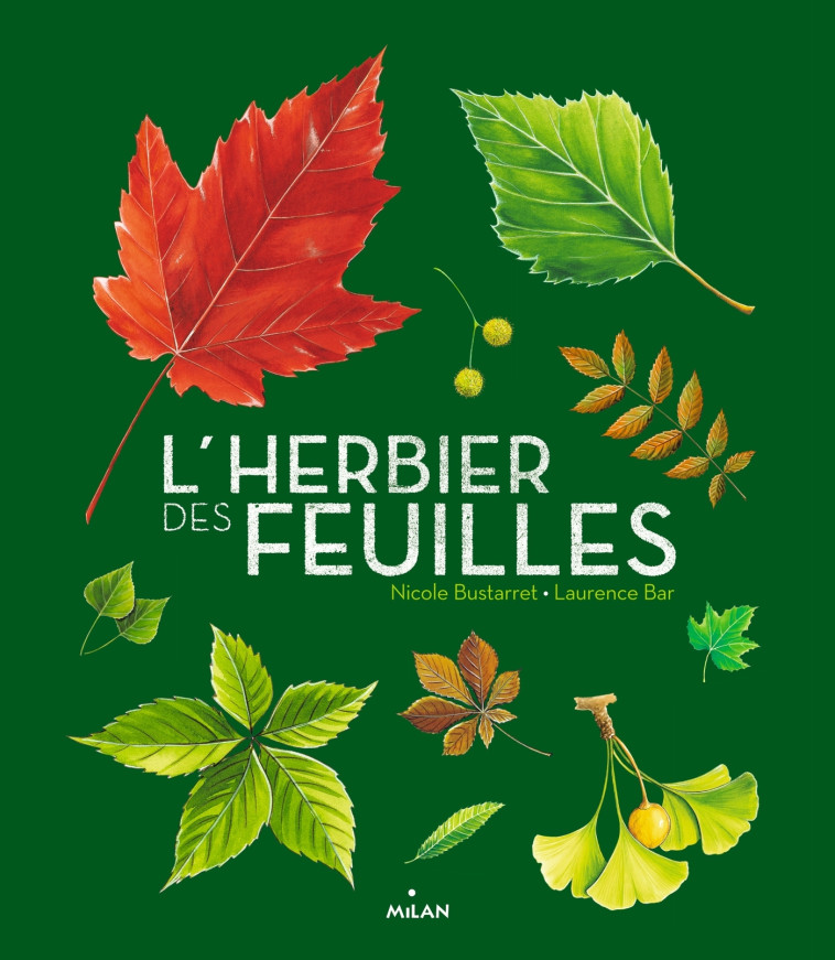 L'herbier des feuilles - Nicole Bustarret - MILAN