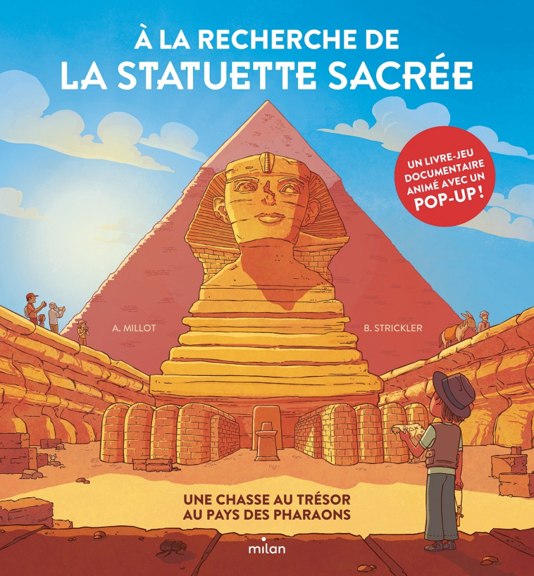 À la recherche de la statuette sacrée - Une chasse au trésor au pays des pharaons - Alice Millot - MILAN