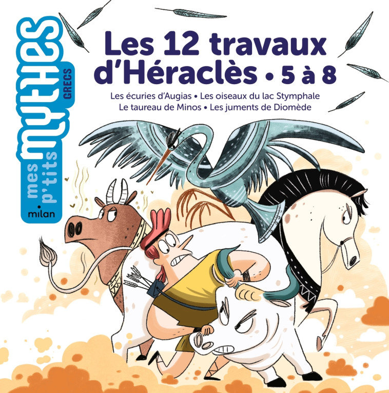 Les 12 travaux d'Héraclès - 5 à 8 -  Bénédicte Solle - MILAN