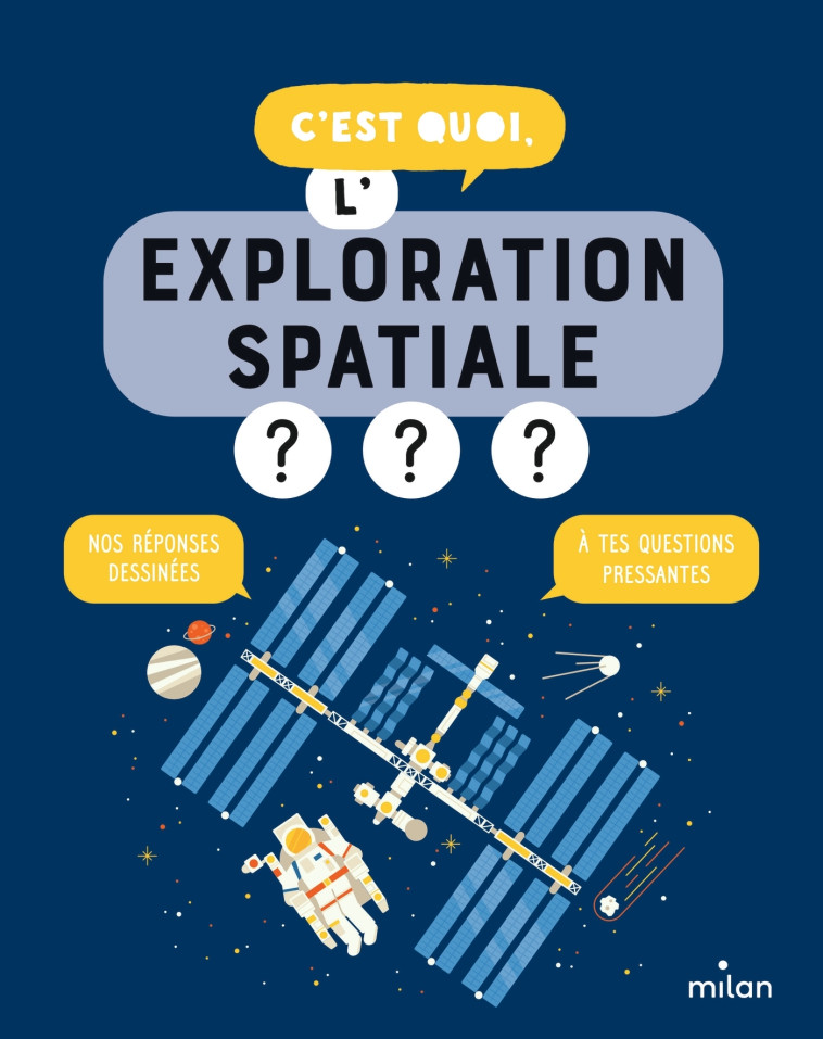 C'est quoi, l'exploration spatiale ? - Sophie Dussaussois - MILAN