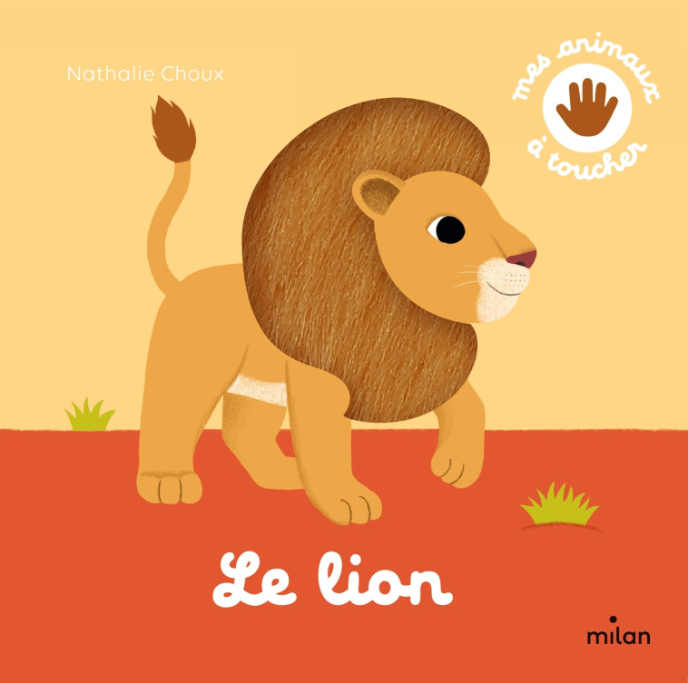 Le lion - Nathalie Choux - MILAN