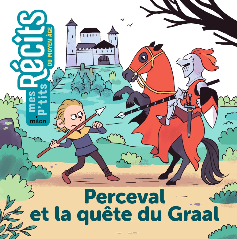 Perceval et la quête du Graal - Stéphanie Redoulès - MILAN