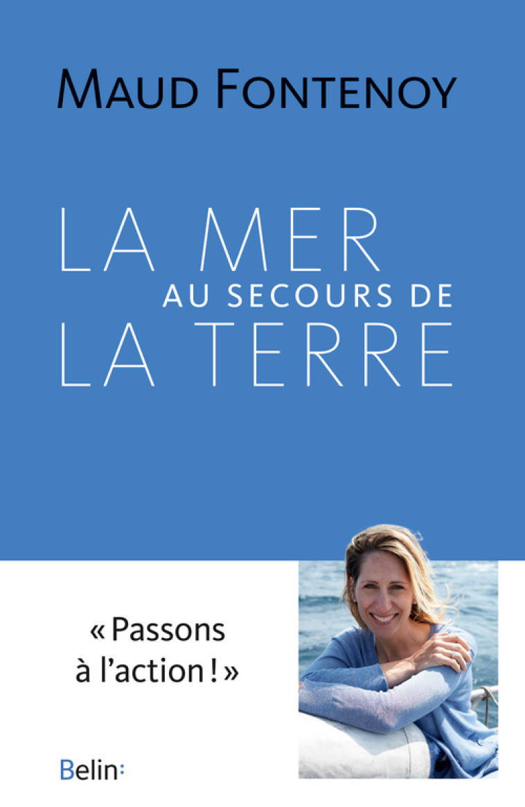 La Mer au secours de la Terre - Maud Fontenoy - BELIN