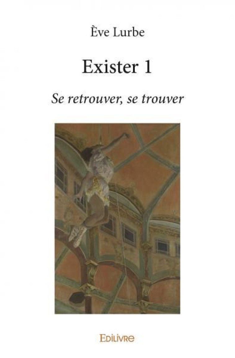 Exister 1 - Ève Lurbe - EDILIVRE