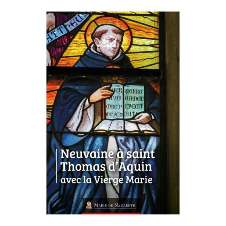 Neuvaine à saint Thomas d'Aquin -  Association Marie de Nazareth  - MDN PRODUCTIONS