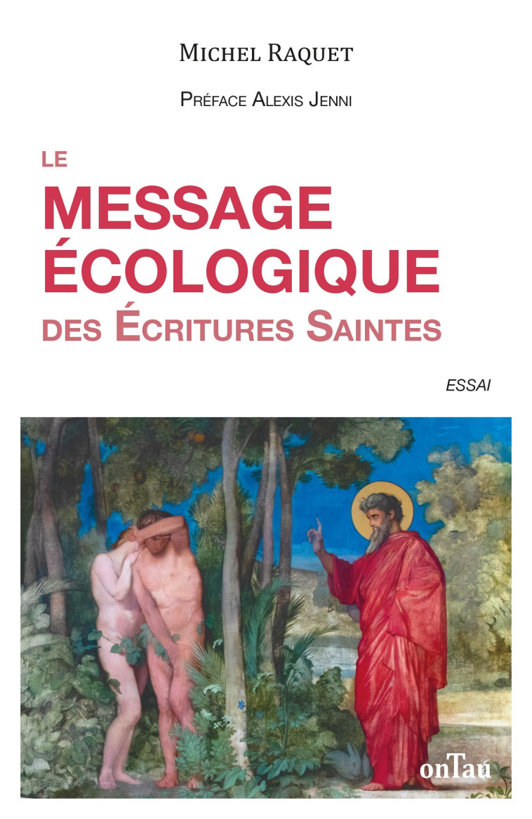 Le message écologique des Écritures Saintes - Michel Raquet - ONTAU