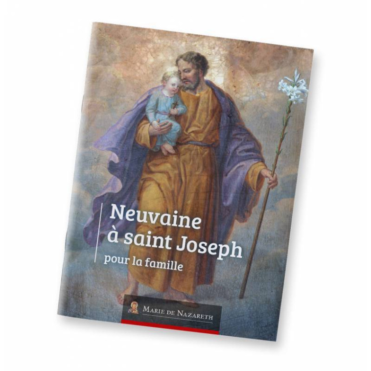 Neuvaine à Saint Joseph -  Association Marie de Nazareth  - MDN PRODUCTIONS