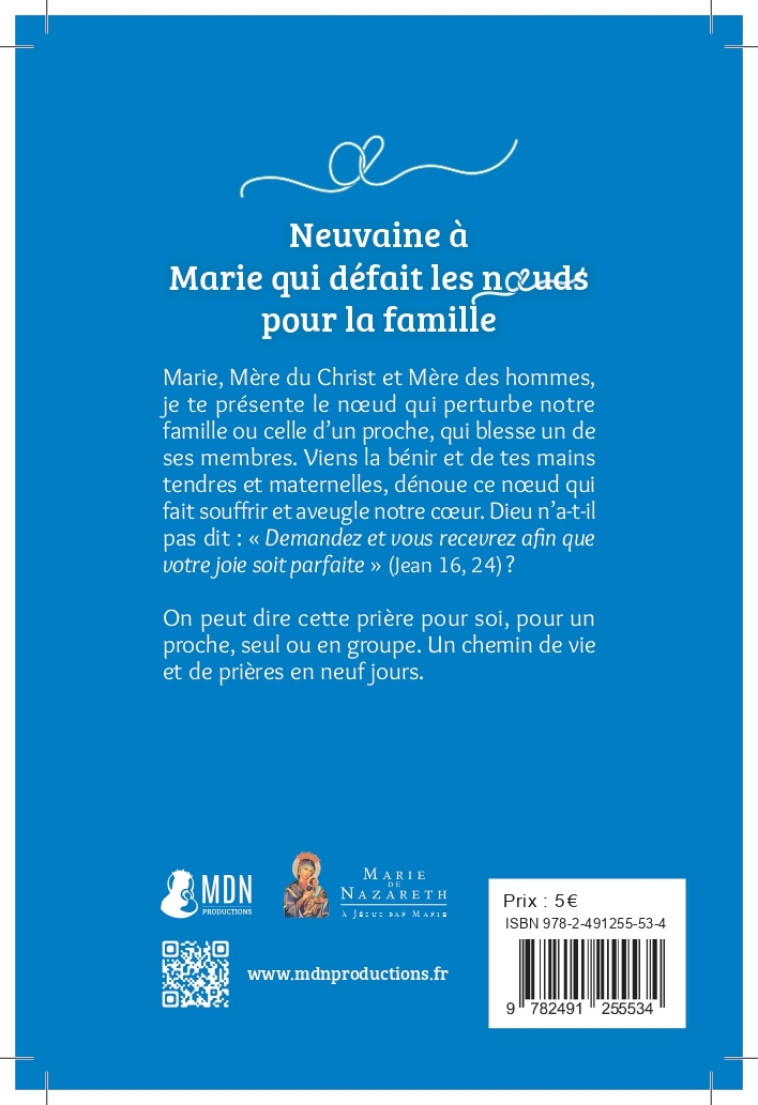 Neuvaine Marie qui défait les Noeuds pour la famille- Version 2022 -  Association Marie de Nazareth  - MDN PRODUCTIONS