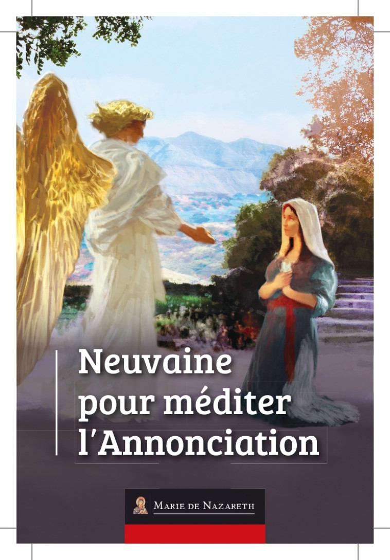 Neuvaine pour méditer l'Annonciation -  Association Marie de Nazareth  - MDN PRODUCTIONS