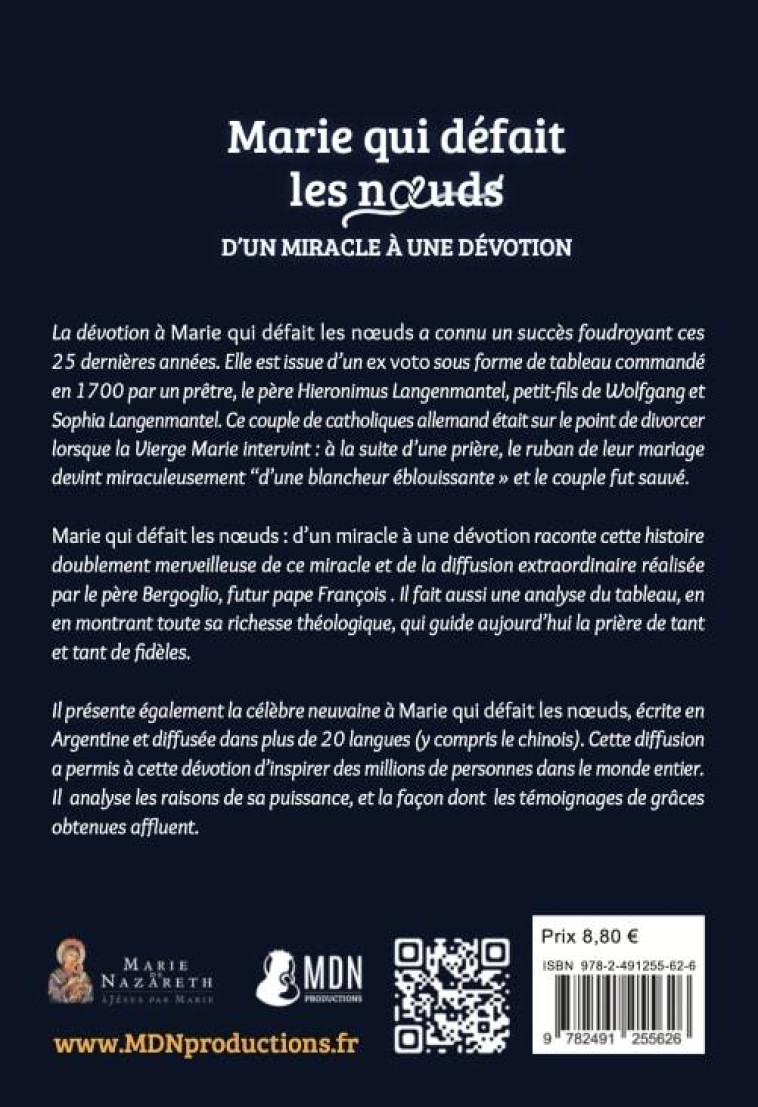 Marie qui défait les noeuds - d'un miracle à une dévotion -  Association Marie de Nazareth  - MDN PRODUCTIONS