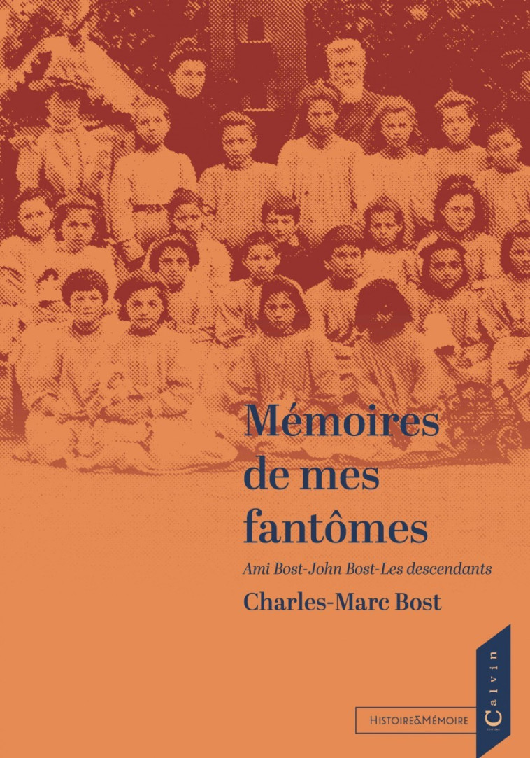 Mémoires de mes fantômes - Charles-Marc Bost - CALVIN EDITIONS