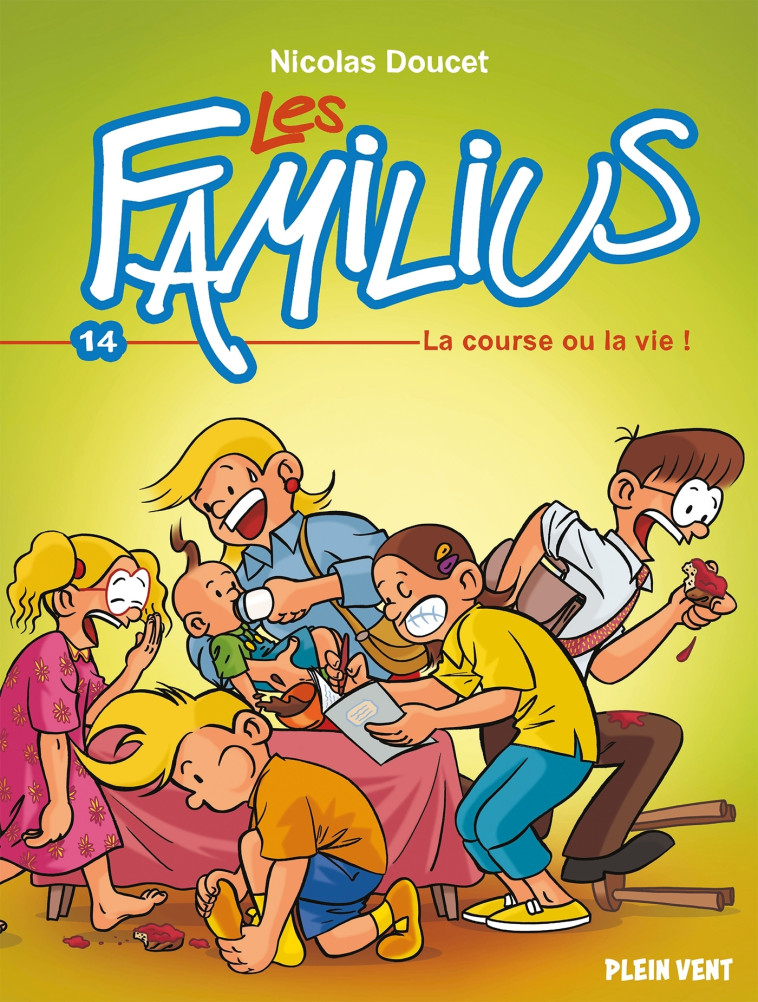 Les Familius, La course ou la vie ! - Nicolas Doucet - PLEIN VENT