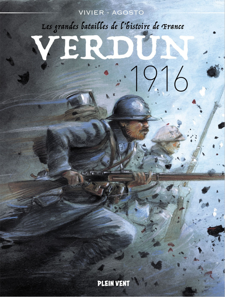 Verdun - 1916 - Jean-François Vivier - PLEIN VENT