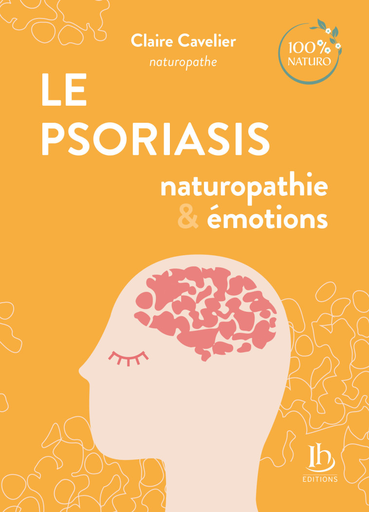 Le Psoriasis - Naturopathie & émotions - Claire Cavelier - IH