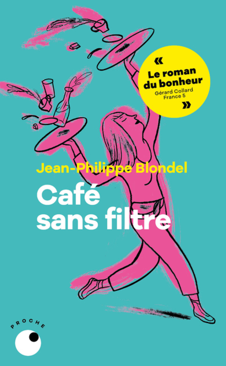 Café sans filtre - Jean-Philippe Blondel - COLL PROCHE