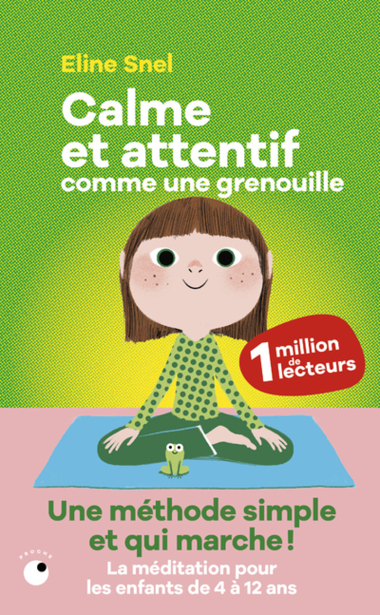 Calme et attentif comme une grenouille - Eline Snel - COLL PROCHE