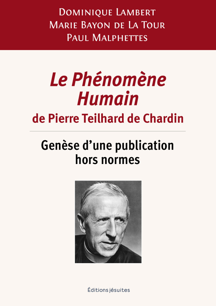 Le Phénomène Humain de Pierre Teilhard de Chardin - Dominique Lambert - JESUITES