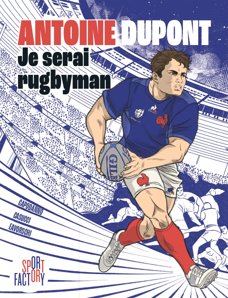 Antoine Dupont je serai rugbyman - Caroline Capodanno - MARABULLES