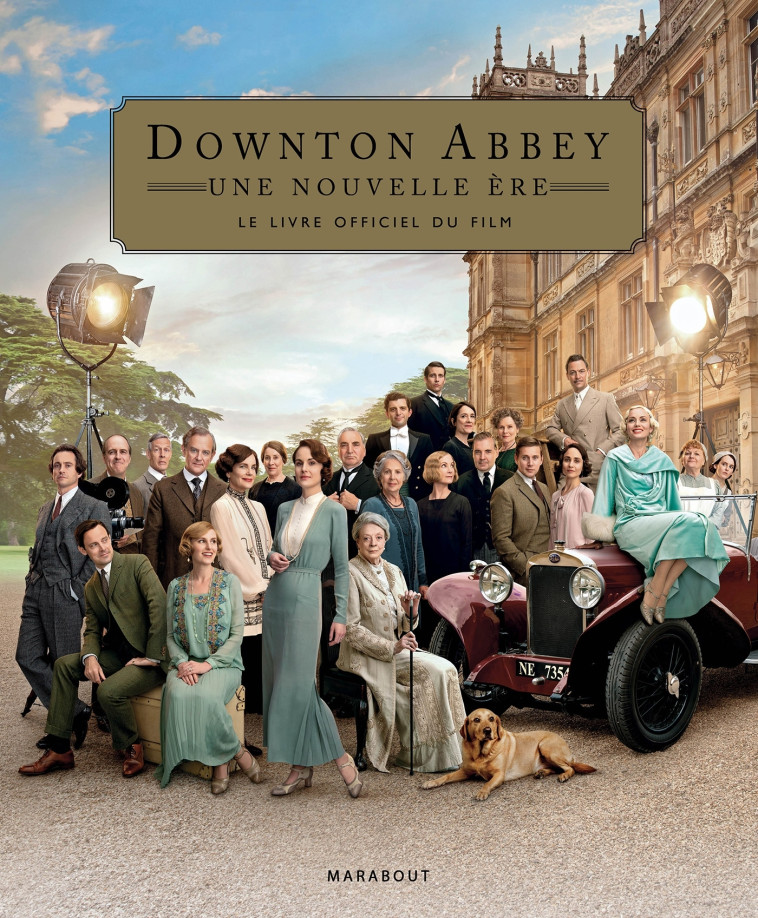 Downton Abbey - Une nouvelle ère - Le livre officiel du film -   - MARABOUT