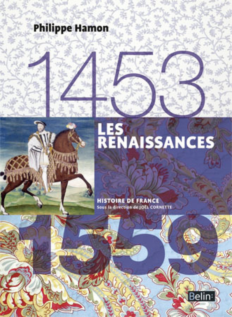 Les Renaissances (1453-1559) - Philippe Hamon - BELIN