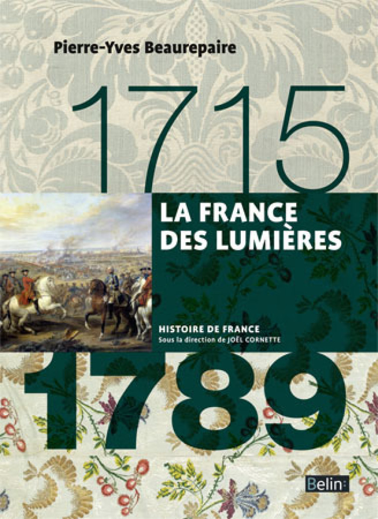 La France des Lumières (1715-1789) - Pierre yves Beaurepaire - BELIN