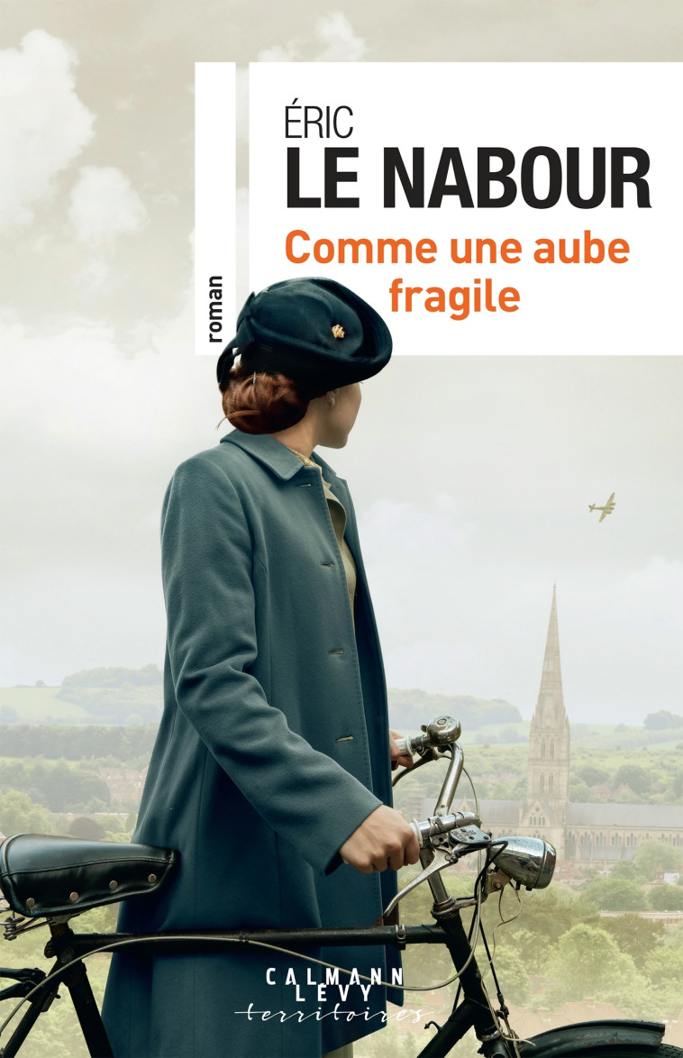 Comme une aube fragile - Eric Le Nabour - CALMANN-LEVY