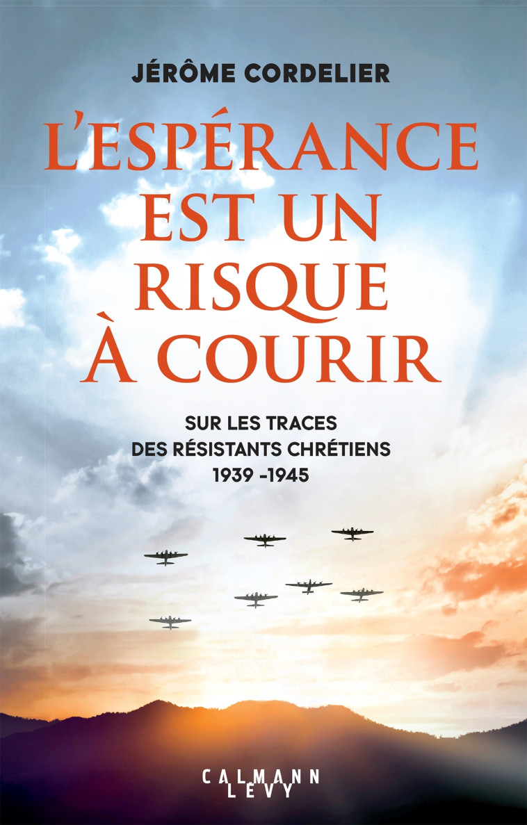 L'espérance est un risque à  courir - Jérôme Cordelier - CALMANN-LEVY