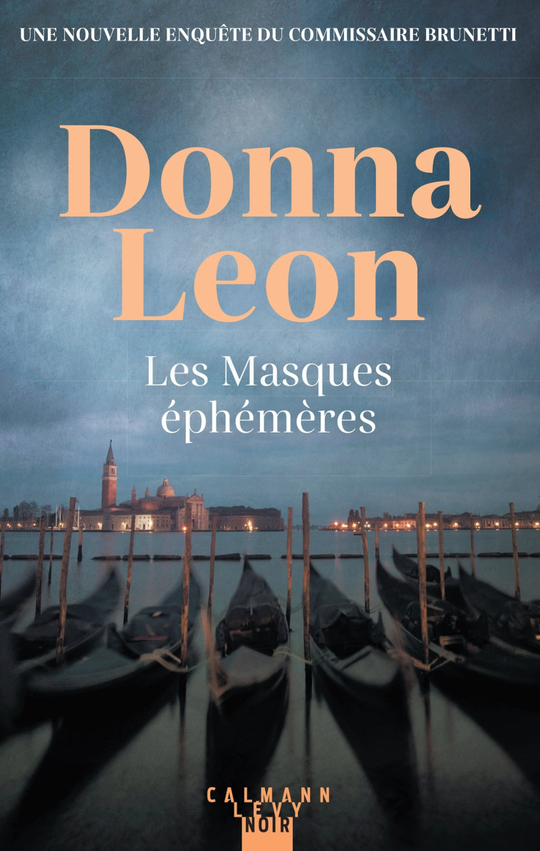 Les Masques éphémères - Donna Leon - CALMANN-LEVY