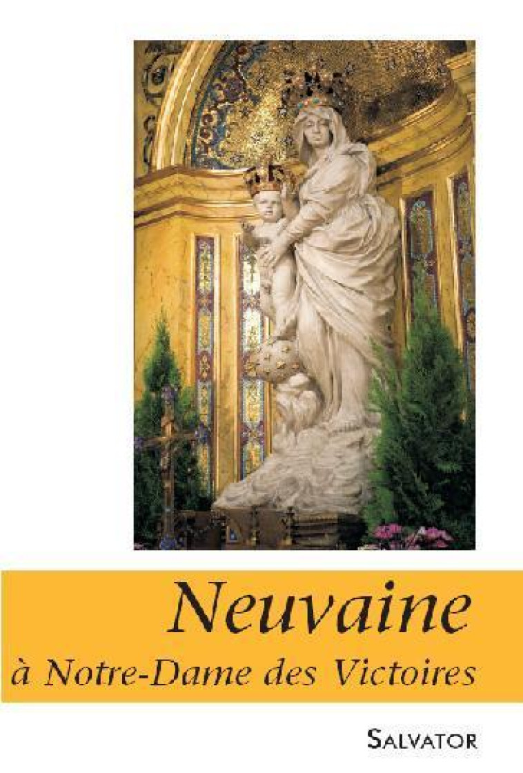 Neuvaine à Notre-Dame des Victoires -  N-D DES VICTOIRES - SALVATOR