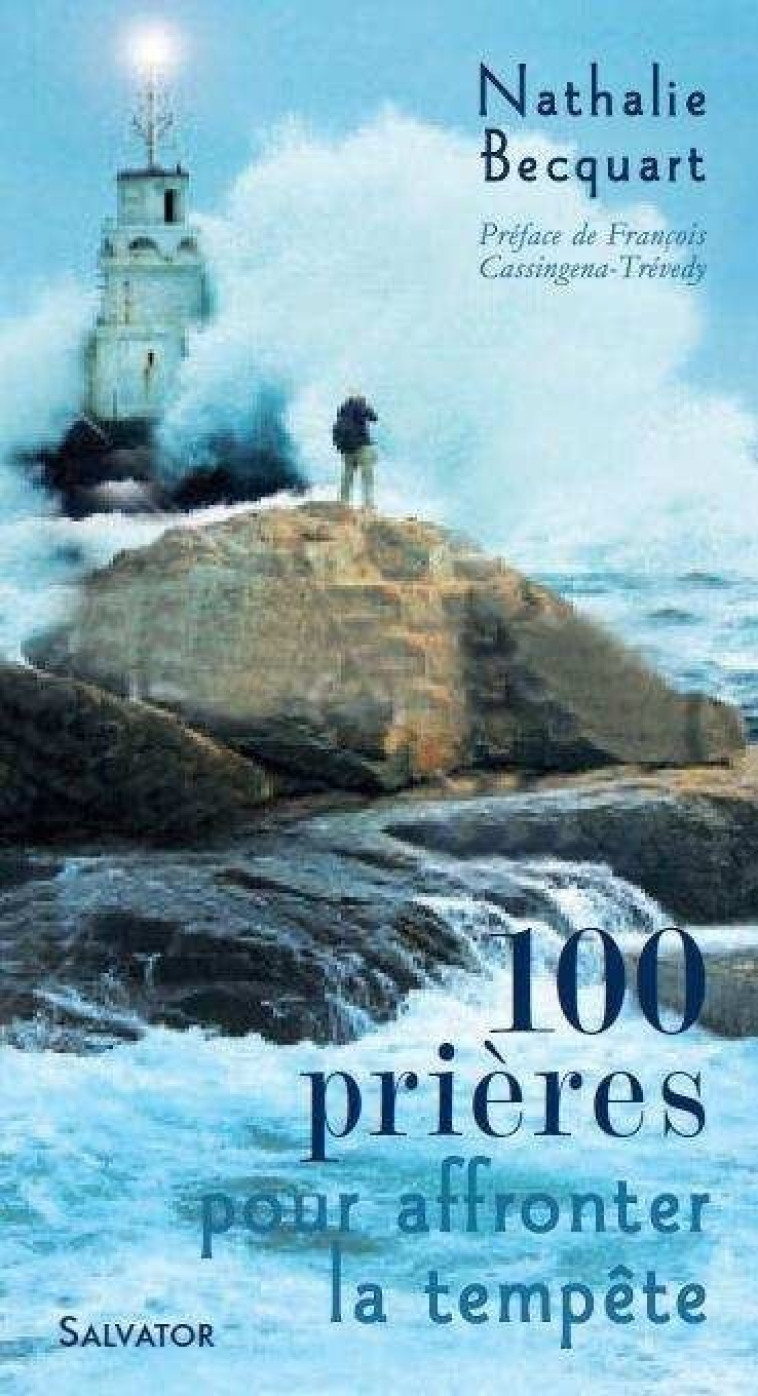 100 prières pour traverser la tempête - Nathalie BECQUART - SALVATOR