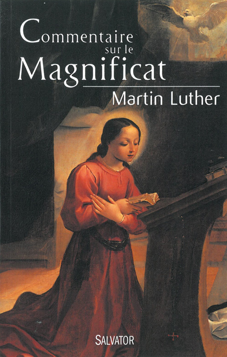 Commentaire sur le Magnificat - Martin Luther - SALVATOR