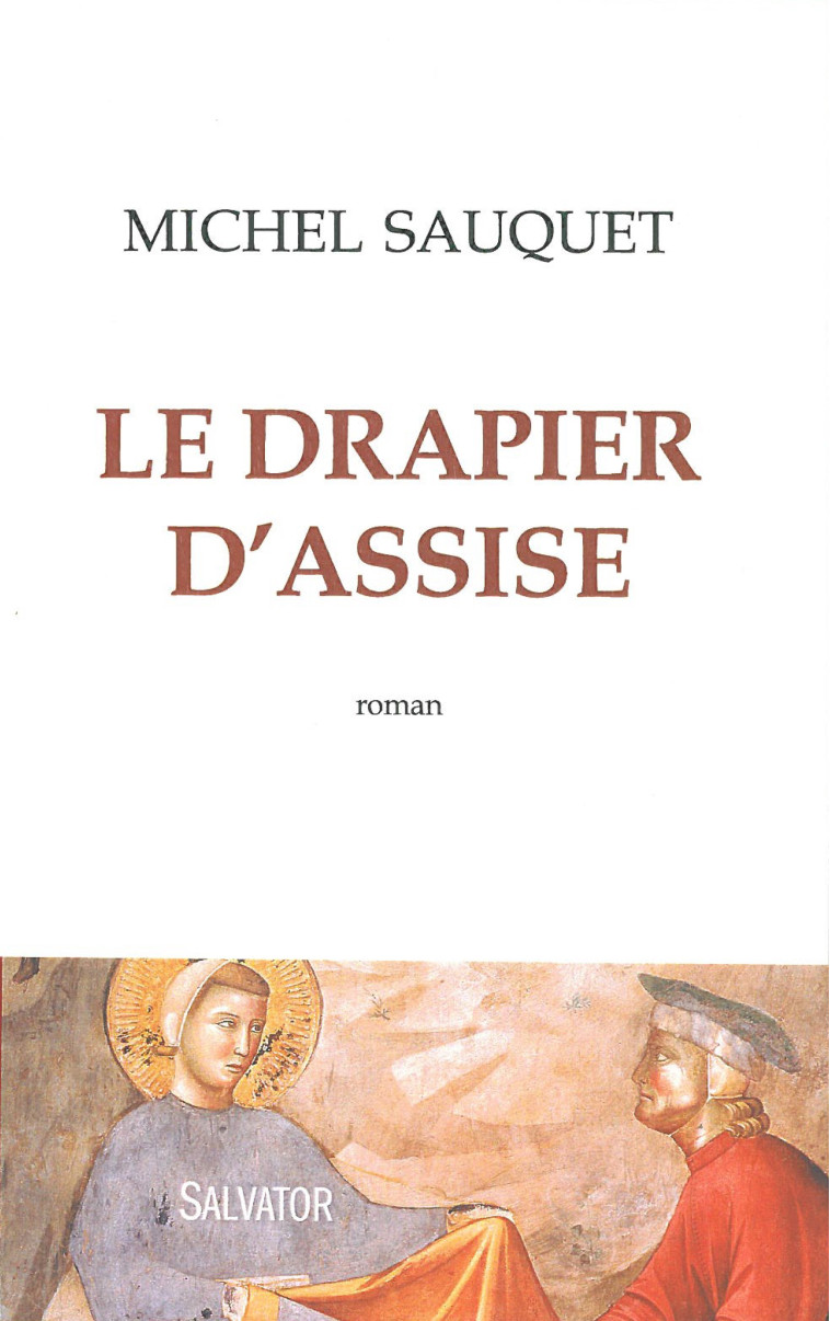 Le drapier d'Assise - Michel SAUQUET - SALVATOR