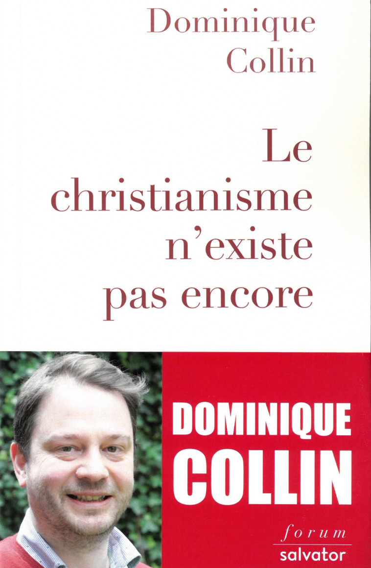 Le Christianisme n'existe pas encore - Dominique Collin - SALVATOR