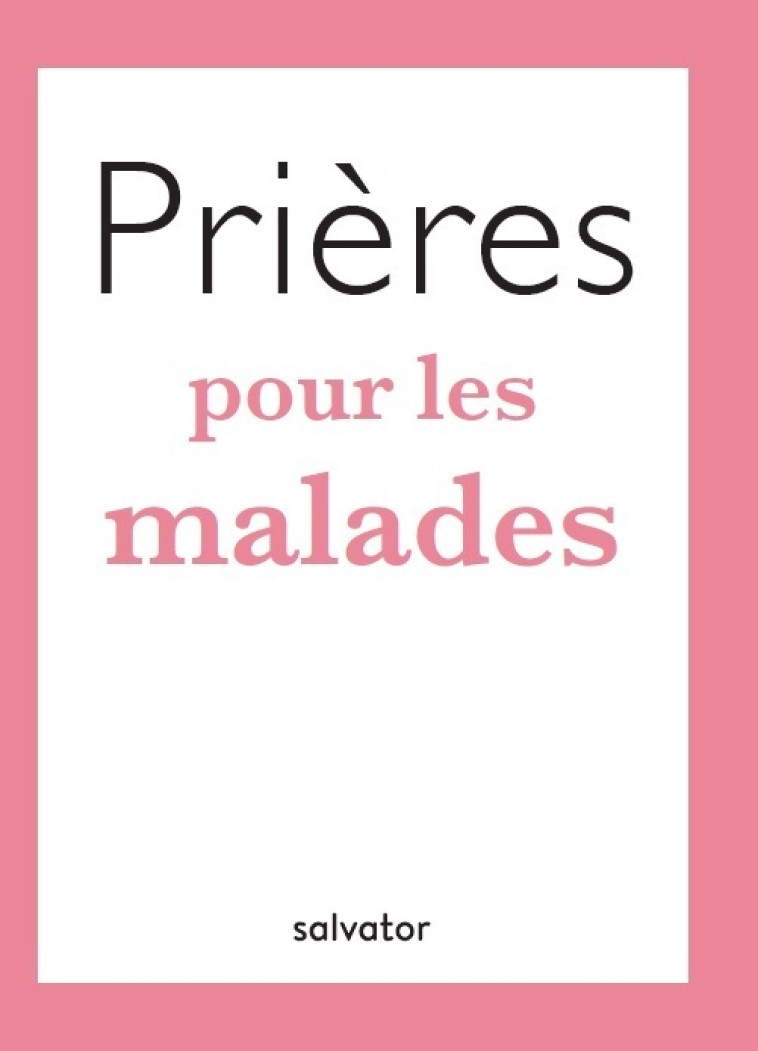 Prières pour les malades - Jean Kammerer - SALVATOR