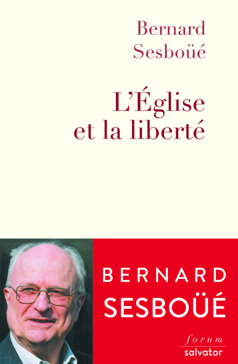 L'église et la liberté - BERNARD SESBOUE - SALVATOR