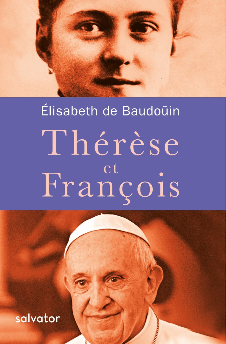 Thérèse et François -  Élisabeth de Baudoüin - SALVATOR