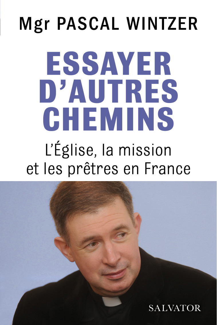 Essayer d'autres chemins - Pascal Wintzer - SALVATOR