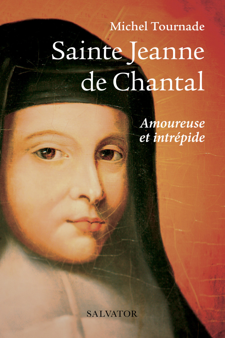 Sainte Jeanne de Chantal - Michel Tournade - SALVATOR