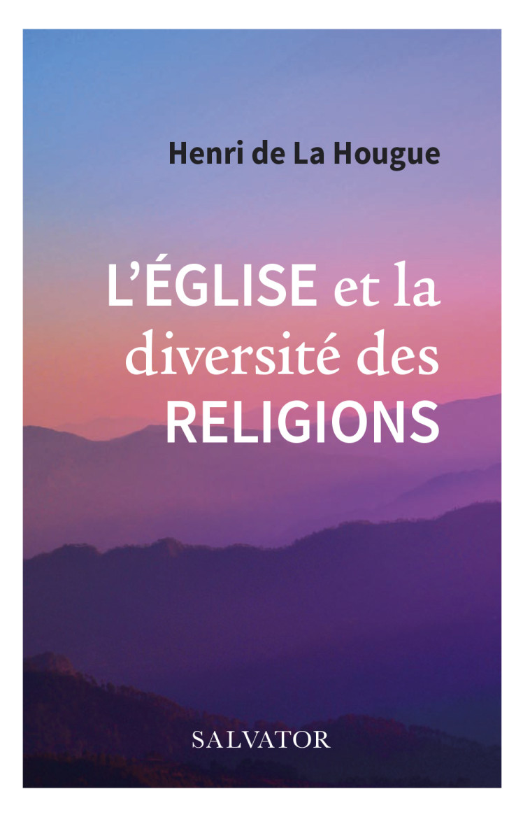 L'église et la diversité des religions -  Henri de la Hougue - SALVATOR