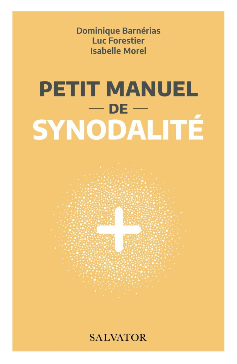 Petit manuel de synodalité - Dominique Barnérias - SALVATOR